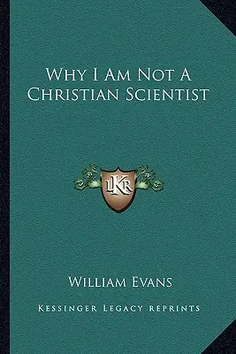 Warum ich kein Christian Scientist bin - Why I Am Not a Christian Scientist