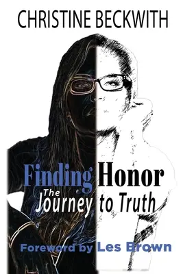 Die Suche nach der Ehre: Die Reise zur Wahrheit - Finding Honor: The Journey to Truth