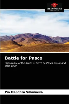 Schlacht um Pasco - Battle for Pasco