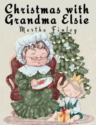 Weihnachten mit Grandma Elsie - Christmas with Grandma Elsie