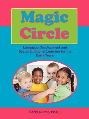 Magischer Kreis: Sprachförderung und sozial-emotionales Lernen für die ersten Jahre - Magic Circle: Language Devolopment and Social-Emotional Learning for the Early Years