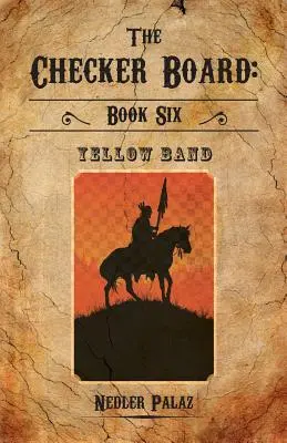 Das Schachbrett: Buch Sechs: Gelbes Band - The Checker Board Book Six: Yellow Band