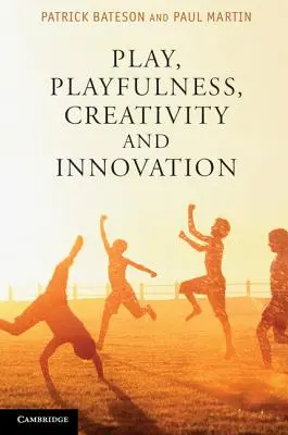 Spiel, Verspieltheit, Kreativität und Innovation - Play, Playfulness, Creativity and Innovation