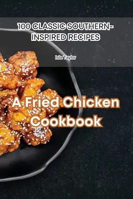Ein Brathähnchen-Kochbuch - A Fried Chicken Cookbook