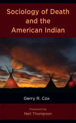 Soziologie des Todes und der amerikanischen Indianer - Sociology of Death and the American Indian