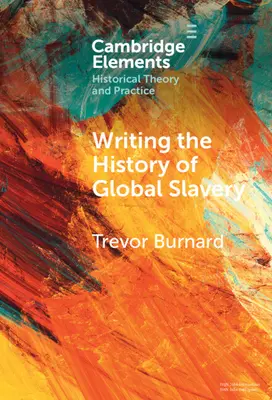 Die Geschichte der globalen Sklaverei schreiben - Writing the History of Global Slavery