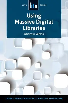 Massive Digital Librarise nutzen: Ein Lita-Leitfaden - Using Massive Digital Librarise: A Lita Guide