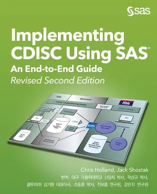 Implementing CDISC Using SAS: An End-to-End Guide, Revised Second Edition (Koreanische Ausgabe) - Implementing CDISC Using SAS: An End-to-End Guide, Revised Second Edition (Korean edition)