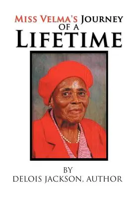 Miss Velmas lebenslange Reise - Miss Velma's Journey of a Lifetime