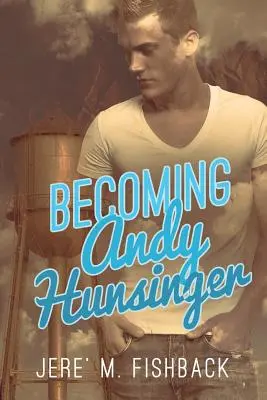 Andy Hunsinger werden - Becoming Andy Hunsinger