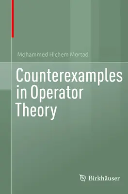 Gegenbeispiele in der Operatortheorie - Counterexamples in Operator Theory