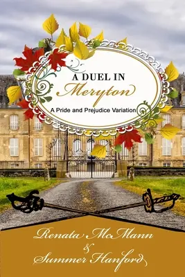 Ein Duell in Meryton: Eine Stolz und Vorurteil Variation - A Duel in Meryton: A Pride and Prejudice Variation