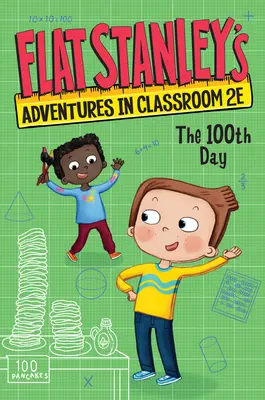 Flat Stanley's Abenteuer im Klassenzimmer 2e #3: Der 100. Tag - Flat Stanley's Adventures in Classroom 2e #3: The 100th Day