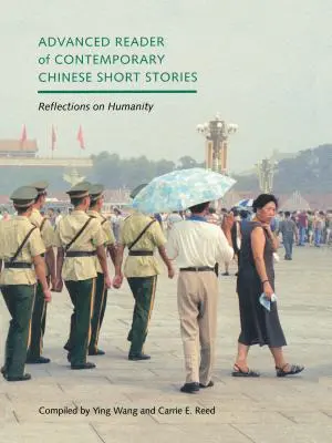 Advanced Reader of Contemporary Chinese Short Stories: Überlegungen zur Menschlichkeit - Advanced Reader of Contemporary Chinese Short Stories: Reflections on Humanity