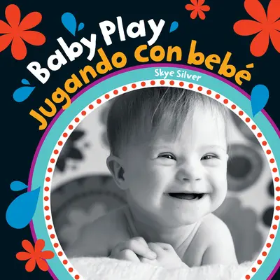 Baby Play (zweisprachig Spanisch & Englisch) - Baby Play (Bilingual Spanish & English)