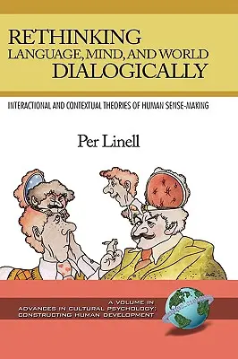 Sprache, Geist und Welt dialogisch neu denken (Hc) - Rethinking Language, Mind, and World Dialogically (Hc)