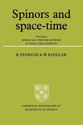 Spinoren und Raum-Zeit: Band 2, Spinor- und Twistor-Methoden in der Raum-Zeit-Geometrie - Spinors and Space-Time: Volume 2, Spinor and Twistor Methods in Space-Time Geometry