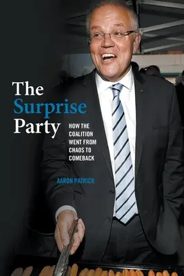 Die Überraschungsparty: Wie die Koalition vom Chaos zum Comeback gelangte - The Surprise Party: How the Coalition Went from Chaos to Comeback