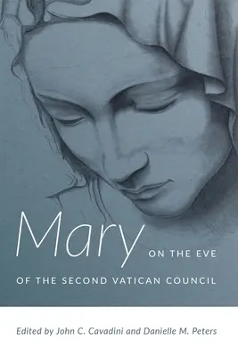 Maria am Vorabend des Zweiten Vatikanischen Konzils - Mary on the Eve of the Second Vatican Council