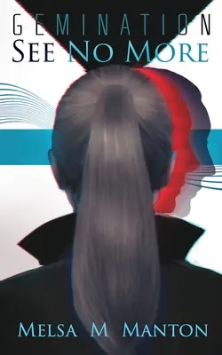 Nicht mehr sehen: Ein futuristischer Spionage-Thriller - See No More: A Futuristic Espionage Thriller