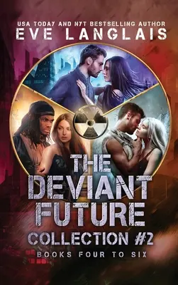 The Deviant Future Collection #2: Bücher Vier bis Sechs - The Deviant Future Collection #2: Books Four to Six