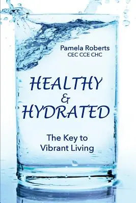 Gesund und hydratisiert: Der Schlüssel zu einem vitalen Altern; innen und außen - Healthy & Hydrated: The Key to Vibrant Aging; Inside and Out