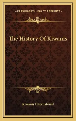 Die Geschichte von Kiwanis - The History Of Kiwanis