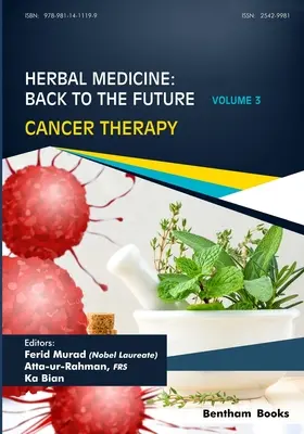 Kräutermedizin: Zurück in die Zukunft: Band 3, Krebstherapie - Herbal Medicine: Back to the Future: Volume 3, Cancer Therapy