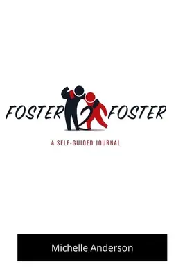 Foster2Foster: Ein selbstgesteuertes Tagebuch für Kinder in Pflegefamilien - Foster2Foster: A Self-Guided Journal for children in foster care