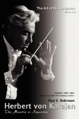 Herbert von Karajan: Der Maestro als Superstar - Herbert Von Karajan: The Maestro as Superstar