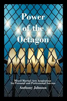 Die Kraft des Oktagons: Mixed Martial Arts Inspiration für persönlichen und beruflichen Erfolg - Power of the Octagon: Mixed Martial Arts Inspiration for Personal and Professional Success