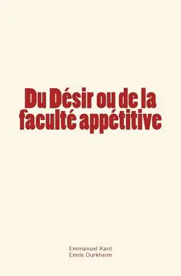 Du Dsir ou de la facult apptitive