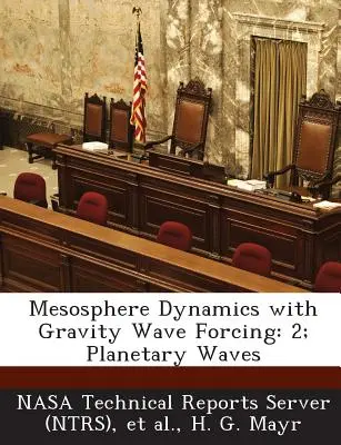 Mesosphärendynamik mit Schwerewellenantrieb: 2; Planetarische Wellen - Mesosphere Dynamics with Gravity Wave Forcing: 2; Planetary Waves