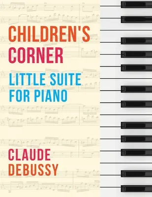 Debussy: Children's Corner (Kleine Suite für Klavier) - Debussy: Children's Corner (Little Suite for Piano)