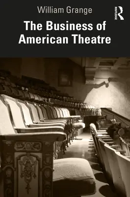 Das Geschäft des amerikanischen Theaters - The Business of American Theatre
