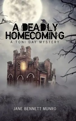 Eine tödliche Heimkehr: Ein Toni-Day-Krimi - A Deadly Homecoming: A Toni Day Mystery