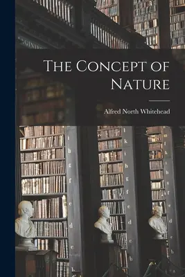 Der Begriff der Natur - The Concept of Nature