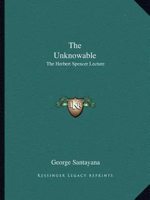 Das Unerkennbare: Die Herbert Spencer-Vorlesung - The Unknowable: The Herbert Spencer Lecture