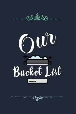Unsere Bucket List: Unsere Liste der Träume für Paare, die wir erreichen wollen - Our Bucket List: Our list of dreams for couples we want to achieve