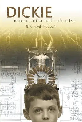Dickie: Memoiren eines verrückten Wissenschaftlers - Dickie: Memoirs of a Mad Scientist