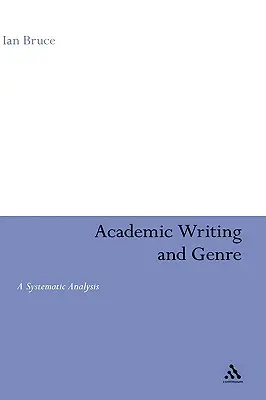 Akademisches Schreiben und Genre: Eine systematische Analyse - Academic Writing and Genre: A Systematic Analysis