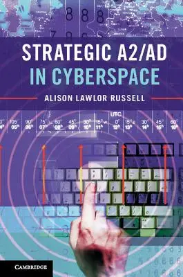 Strategische A2/AD im Cyberspace - Strategic A2/AD in Cyberspace