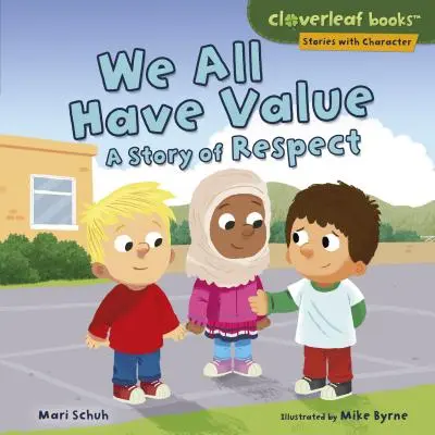 Wir alle haben einen Wert: Eine Geschichte des Respekts - We All Have Value: A Story of Respect