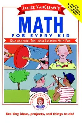 Janice Vancleaves Mathe für jedes Kind: Einfache Aktivitäten, mit denen Mathe lernen Spaß macht - Janice Vancleave's Math for Every Kid: Easy Activities That Make Learning Math Fun