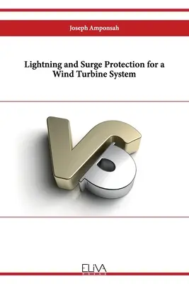 Blitz- und Überspannungsschutz für eine Windturbinenanlage - Lightning and Surge Protection for a Wind Turbine System