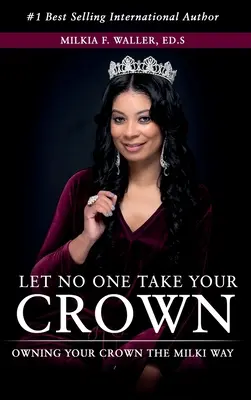 Lass dir deine Krone nicht nehmen: Die eigene Krone auf dem Milki-Weg - Let No One Take Your Crown: Owning Your Crown the Milki Way