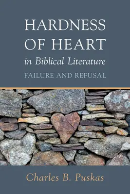 Herzenshärte in der biblischen Literatur - Hardness of Heart in Biblical Literature