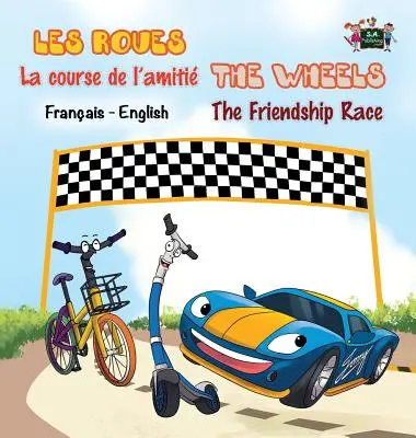 La course de l'amiti - Das Freundschaftsrennen: Französisch Englisch Zweisprachige Ausgabe - La course de l'amiti - The Friendship Race: French English Bilingual Edition
