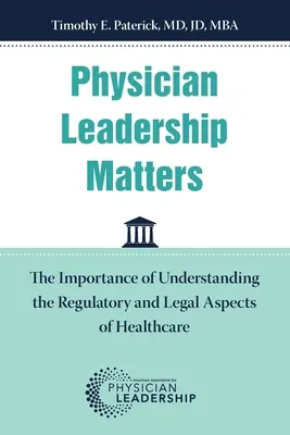 Ärztliche Führung ist wichtig: Die Bedeutung des Verständnisses der regulatorischen und rechtlichen Aspekte des Gesundheitswesens - Physician Leadership Matters: The Importance of Understanding the Regulatory and Legal Aspects of Healthcare