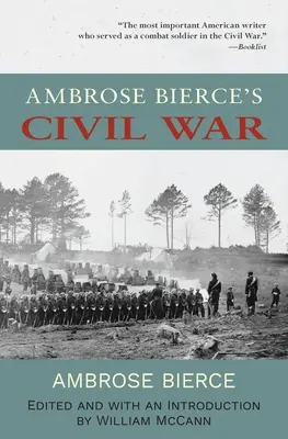 Ambrose Bierce's Civil War (Warbler Classics Kommentierte Ausgabe) - Ambrose Bierce's Civil War (Warbler Classics Annotated Edition)